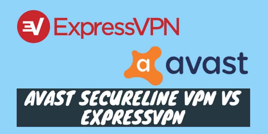 Avast SecureLine VPN vs ExpressVPN